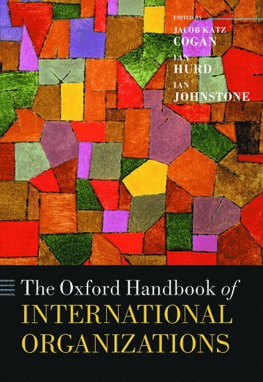 bokomslag Oxford Handbook of International Organizations