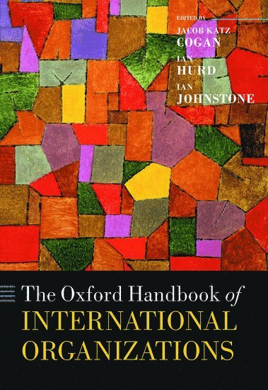 bokomslag The Oxford Handbook of International Organizations