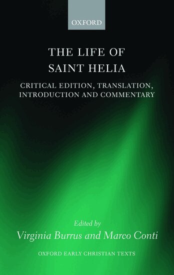 Virginia Burrus, Marco Conti - The Life of Saint Helia, Inbunden