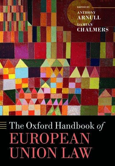 Anthony Arnull, Damian Chalmers - The Oxford Handbook of European Union Law, Häftad