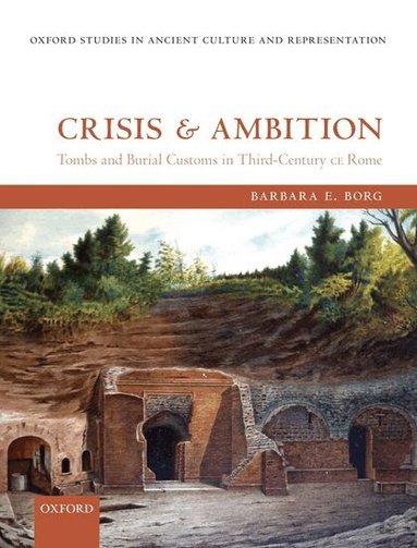 Barbara E. Borg - Crisis and Ambition, Inbunden