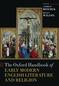 bokomslag The Oxford Handbook of Early Modern English Literature and Religion