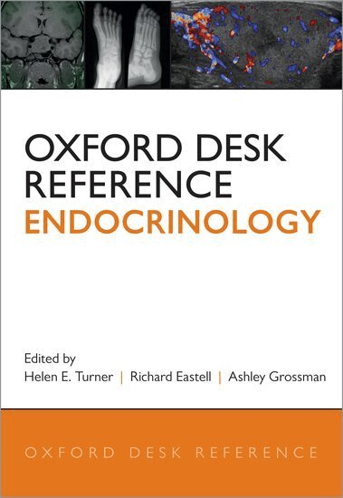 Helen E. Turner, Richard Eastell, Ashley Grossman - Oxford Desk Reference: Endocrinology, Inbunden
