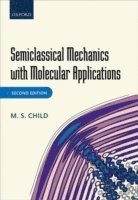 bokomslag Semiclassical Mechanics with Molecular Applications
