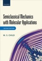 Semiclassical Mechanics with Molecular Applications 1