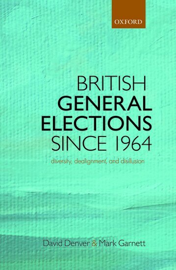 David Denver, Mark Garnett - British General Elections Since 1964, Häftad