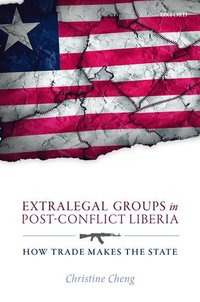 bokomslag Extralegal Groups in Post-Conflict Liberia