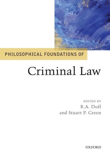 R.A. Duff, Stuart Green - Philosophical Foundations of Criminal Law, Häftad