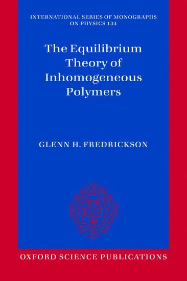 bokomslag The Equilibrium Theory of Inhomogeneous Polymers
