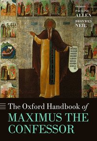 bokomslag The Oxford Handbook of Maximus the Confessor