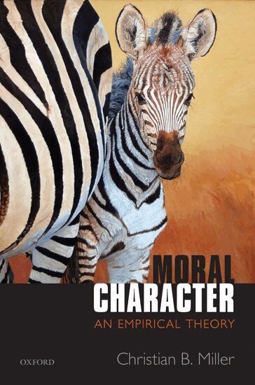 Christian B. Miller - Moral Character, Inbunden