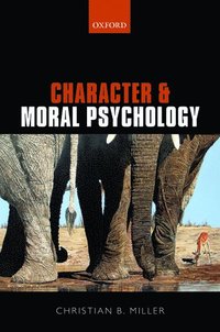 bokomslag Character and Moral Psychology