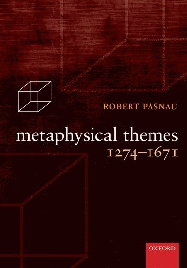 Robert Pasnau, Robert (University of Colorado at Boulder) Pasnau - Metaphysical Themes 1274-1671, Häftad