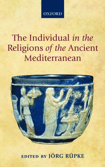 bokomslag The Individual in the Religions of the Ancient Mediterranean