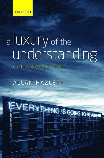 Allan Hazlett, Allan (University of Edinburgh) Hazlett - A Luxury of the Understanding, Inbunden