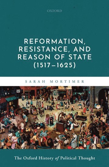 Reformation, Resistance, and Reason of State (1517-1625) 1