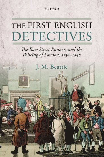 J. M. Beattie, University of Toronto) Beattie, J. M. (Professor Emeritus, Professor Emeritus - The First English Detectives, Häftad
