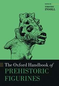 bokomslag The Oxford Handbook of Prehistoric Figurines