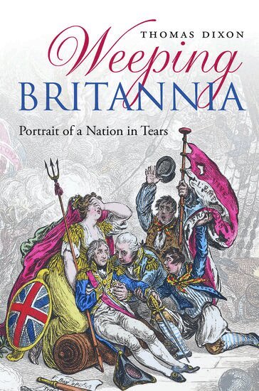 Thomas Dixon - Weeping Britannia, Inbunden