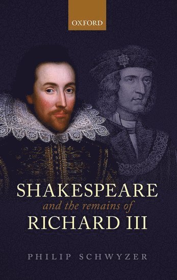 Shakespeare and the Remains of Richard III 1