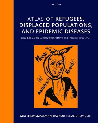 bokomslag Atlas of refugees, displaced populations, and epidemic diseases