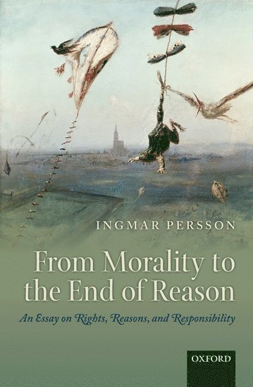 bokomslag From Morality to the End of Reason