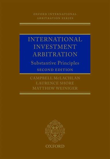 Campbell McLachlan, Laurence Shore, Matthew Weiniger - International Investment Arbitration, Häftad