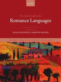 bokomslag The Oxford Guide to the Romance Languages
