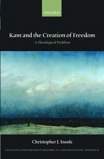 bokomslag Kant and the Creation of Freedom