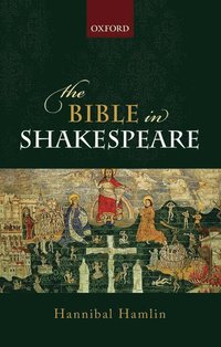 bokomslag The Bible in Shakespeare