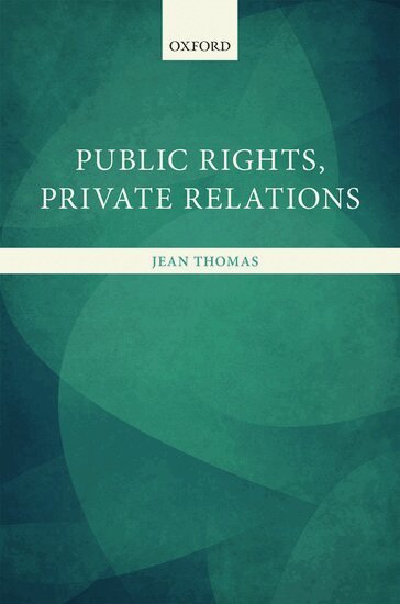 Jean Thomas - Public Rights, Private Relations, Inbunden
