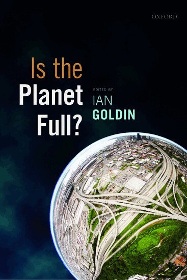 Ian Goldin - Is the Planet Full?, Inbunden