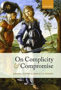 bokomslag On Complicity and Compromise