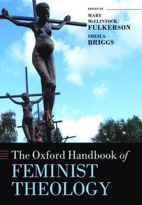 bokomslag The Oxford Handbook of Feminist Theology