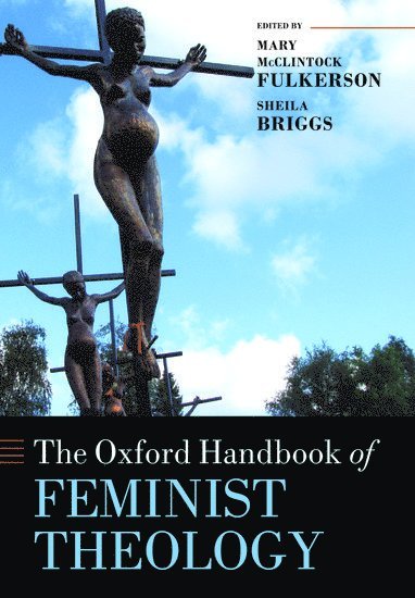 bokomslag The Oxford Handbook of Feminist Theology