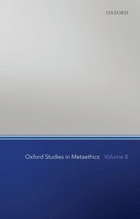 bokomslag Oxford Studies in Metaethics, Volume 8