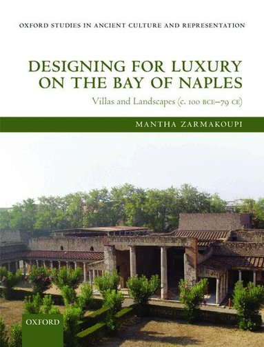 Mantha Zarmakoupi - Designing for Luxury on the Bay of Naples, Inbunden
