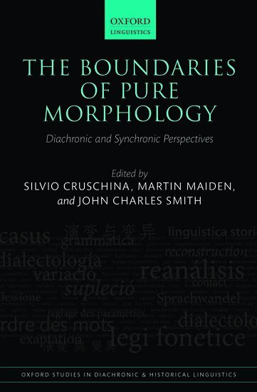 Silvio Cruschina, Martin Maiden, John Charles Smith, Silvio Cruschina, Martin Maiden, John Charles Smith - The Boundaries of Pure Morphology, Inbunden