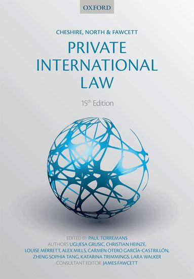 Uglješa Grušić, Christian Heinze, Louise Merrett, Alex Mills, Carmen Otero García-Castrillón, Zheng Sophia Tang, Katarina Trimmings, Lara Walker, Paul Torremans, James J. Fawcett - Cheshire, North & Fawcett: Private International Law, Häftad