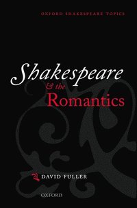 bokomslag Shakespeare and the Romantics