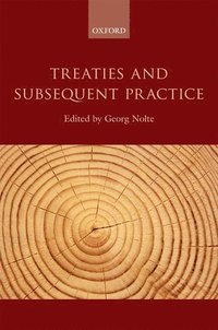 bokomslag Treaties and Subsequent Practice