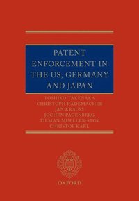 bokomslag Patent Enforcement in the US, Germany and Japan