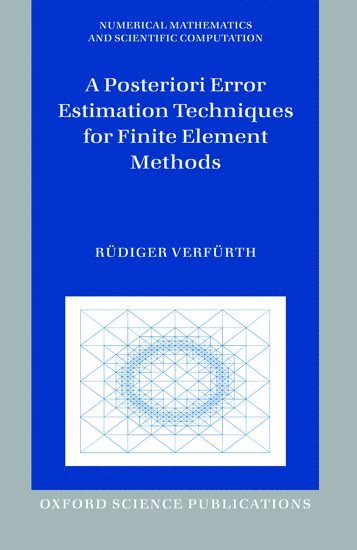 A Posteriori Error Estimation Techniques for Finite Element Methods 1