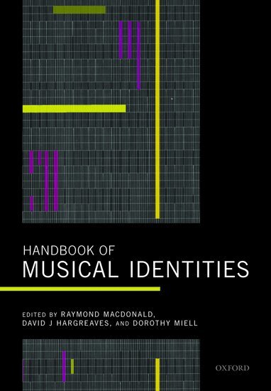 Raymond MacDonald, David J. Hargreaves, Dorothy Miell - Handbook of Musical Identities, Inbunden