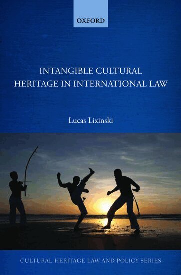 Lucas Lixinski - Intangible Cultural Heritage in International Law, Inbunden