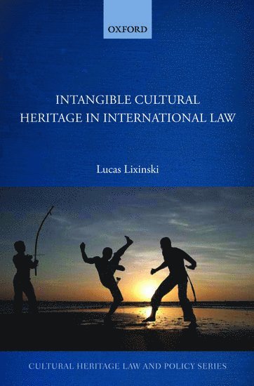 Intangible Cultural Heritage in International Law 1