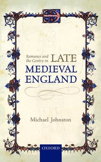 bokomslag Romance and the Gentry in Late Medieval England