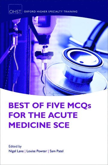 Best of Five MCQs for the Acute Medicine SCE 1