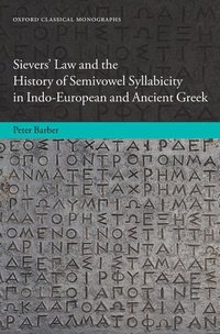 bokomslag Sievers' Law and the History of Semivowel Syllabicity in Indo-European and Ancient Greek