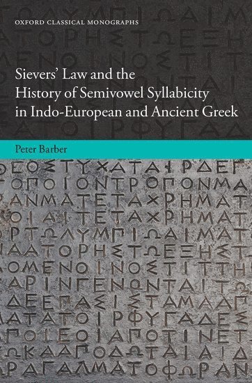 bokomslag Sievers' Law and the History of Semivowel Syllabicity in Indo-European and Ancient Greek